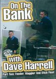 On the Bank With Dave Harrell - Part 2