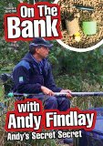 On The Bank With Andy Findlay - Andy's Secret Secret