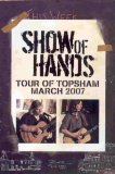 Show Of Hands - Tour Of Topsham [2007]