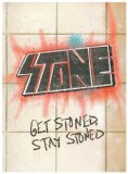 Stone - Get Stoned, Stay Stoned
