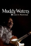 Muddy Waters - Live In Montreal