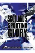 Scotland's Sporting Glory