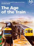 The British Transport Films Collection Vol.7 - The Age Of The Train [1962]