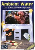 Ambient Water-Ultimate DVD Aquarium [2005]
