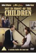 Not In Front Of The Children