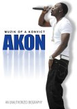 Akon - Musik Of Konvict - An Unauthorized Biography [2008]