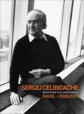 Sergiu Celibidache Conducts Ravel and Debussy - Bolero/Prelude a L'Apres-midi d'un faune/Iberia/Rhapsodie espagnole/Alborada del gracioso [2008] [1994]