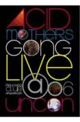 Acid Mothers Gong - Live At The Uncon [2006]