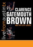 Clarence "Gatemouth" Brown - Live from Austin, Tx [2008]