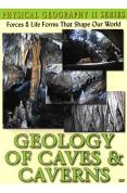 Physical Geography - Geology Of Caves And Caverns