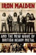Iron Maiden And The New Wave Of British Heavy Metal [2008]
