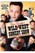Vince Vaughn's Wild West Comedy Show [2008]
