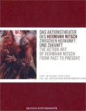 The Action Art Of Hermann Nitsch From Past To Present