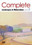 The Complete Watercolours Landscape Course Part 3 [2007]
