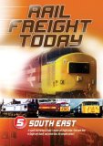 Rail Freight Today Vol 5 S.East [2007]