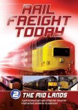 Rail Freight Today Vol 2: the midlands [2007]