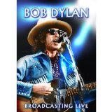 Bob Dylan - Broadcasting Live