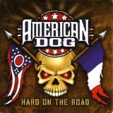 American Dog - Hard on the Road [CD + DVD]