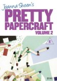 Pretty Papercraft 2