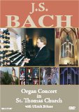 Johann Sebastian Bach - Organ Concert In St Thomas Church - Leopzig [2005]