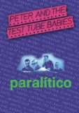 Peter and the Test Tube Babies - Paralitico