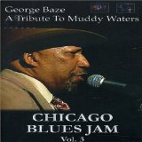 Chicago Blues Jam Vol. 3 George Baze: Tribute To Muddy Waters