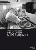 Stockhausen Helicopter String Quartet Documentary (Arditti Quartet) [1995]