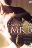 Dancing for Mr B: Six Balanchine Ballerinas [1989]