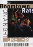 The Boomtown Rats - Boomtown Rats - On A Night Like This [1985]