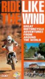 Ride Like The Wind - Great Motorcycle Adventures From Around The World [1993]