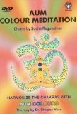 Aum Colour Meditation - Harmonize the Chakras