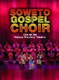 Soweto Gospel Choir - Live At The Nelson Mandela Theatre [2008]
