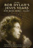 Bob Dylan - Inside Bob Dylan's Jesus Years [2008]