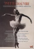 Yvette Chauvire: France's Prima Ballerina Assoluta