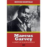 Marcus Garvey: A Giant of Black Politics [2008]