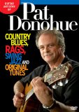 Guitar Artistry Of Pat Donohue - Country Blues, Rags, Swing, Jazz And Original Tunes [2008]