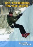 Ice Trekking The Alps