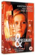 Fifteen and Pregnant