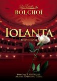 Tchaikovsky - Iolanta (Bolshoi Opera)