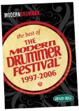 The Best of The Modern Drummer Festival 1997-2006