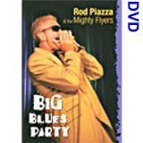 Rod Piazza And The Mighty Flyers - Big Blue Party [2005]