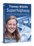 Thames Wildlife Superhighway [DVD]