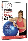10 Minute Solution - Pilates On The Ball [DVD] [2008]