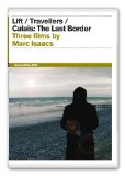 Marc Isaacs Collection: Lift / Travellers / Calais: The Last Border [DVD] [2001]