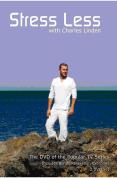 Stress Less with Charles Linden (Region 0) [DVD]