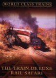 Train De Luxe Rail Safari [DVD] [2003]