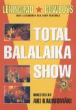 Leningrad Cowboys - Total Balalaika Show [DVD]