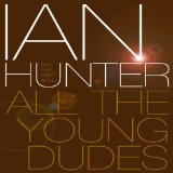 Ian Hunter - All The Young Dudes [DVD]