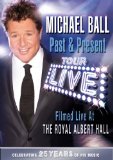 Michael Ball, Past and Present, Tour Live [DVD]