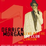 Derrick Morgan - Live At The 100 Club, London [DVD]